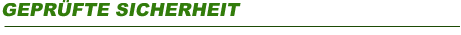 GEPRÜFTE SICHERHEIT